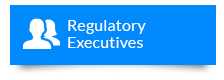 Regulatory Executives